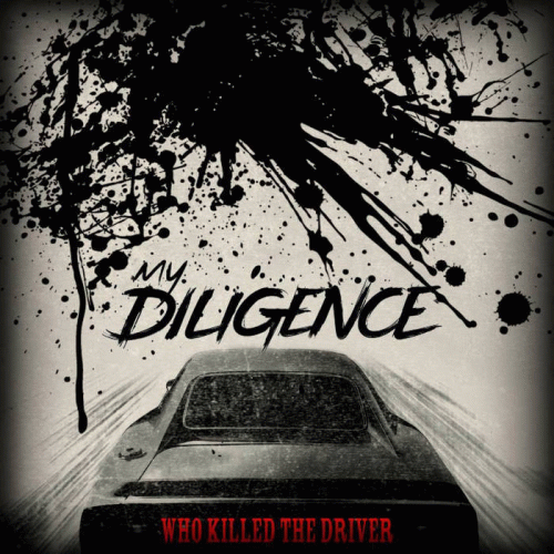 My Diligence : Who Killed the Driver